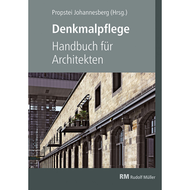 Beitrag im Buch „Denkmalpflege – Handbuch für Architekten” aus dem Rudolf-Müller-Verlag